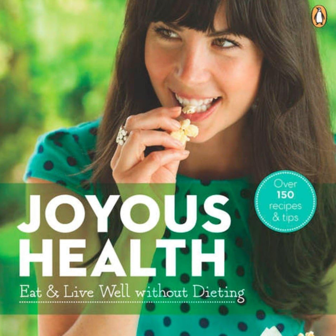 Joyous Health Cookbook by Joy McCarthy: Eat & Live Well Without Dieting