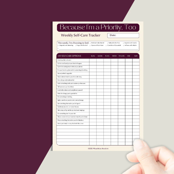 PleaseNotes "Because I'm a Priority Too" Weekly Self-Care Tracker