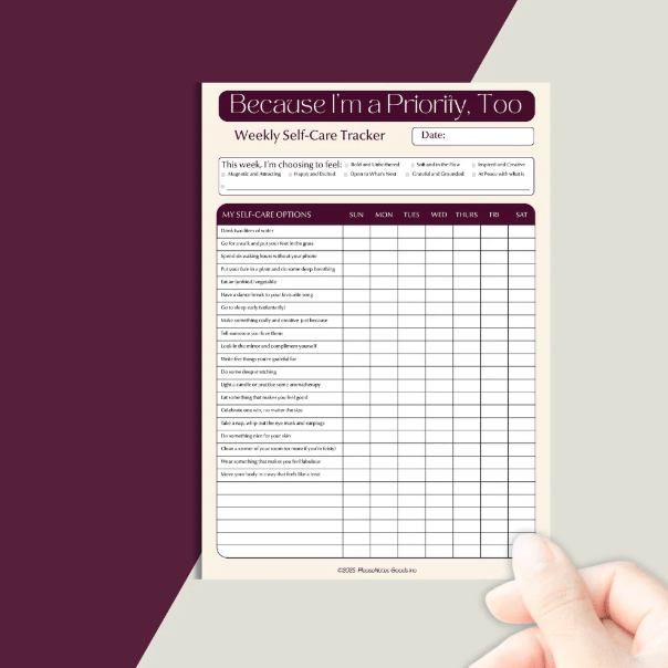 PleaseNotes "Because I'm a Priority Too" Weekly Self-Care Tracker