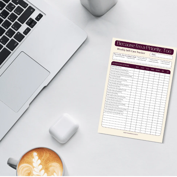 PleaseNotes "Because I'm a Priority Too" Weekly Self-Care Tracker