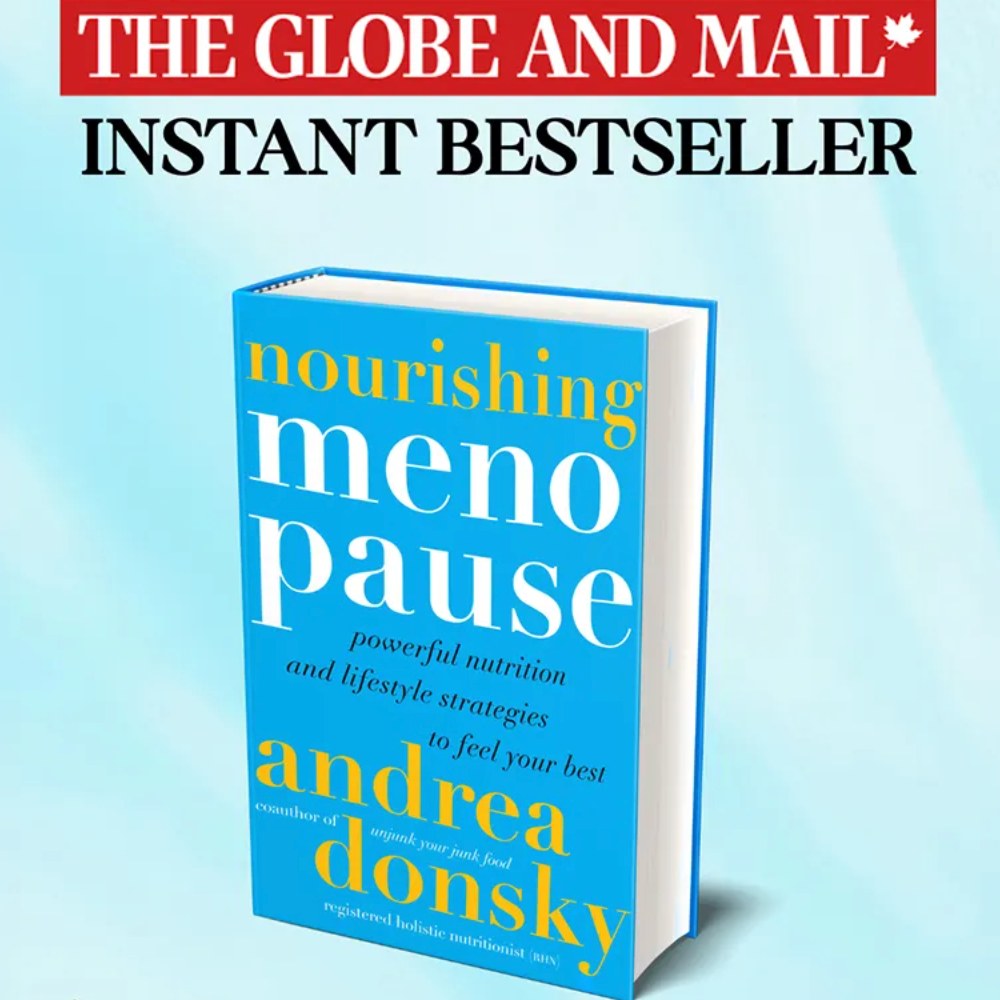 Nourishing Menopause: Powerful Nutrition & Lifestyle Strategies to Feel Your Best by Andrea Donsky