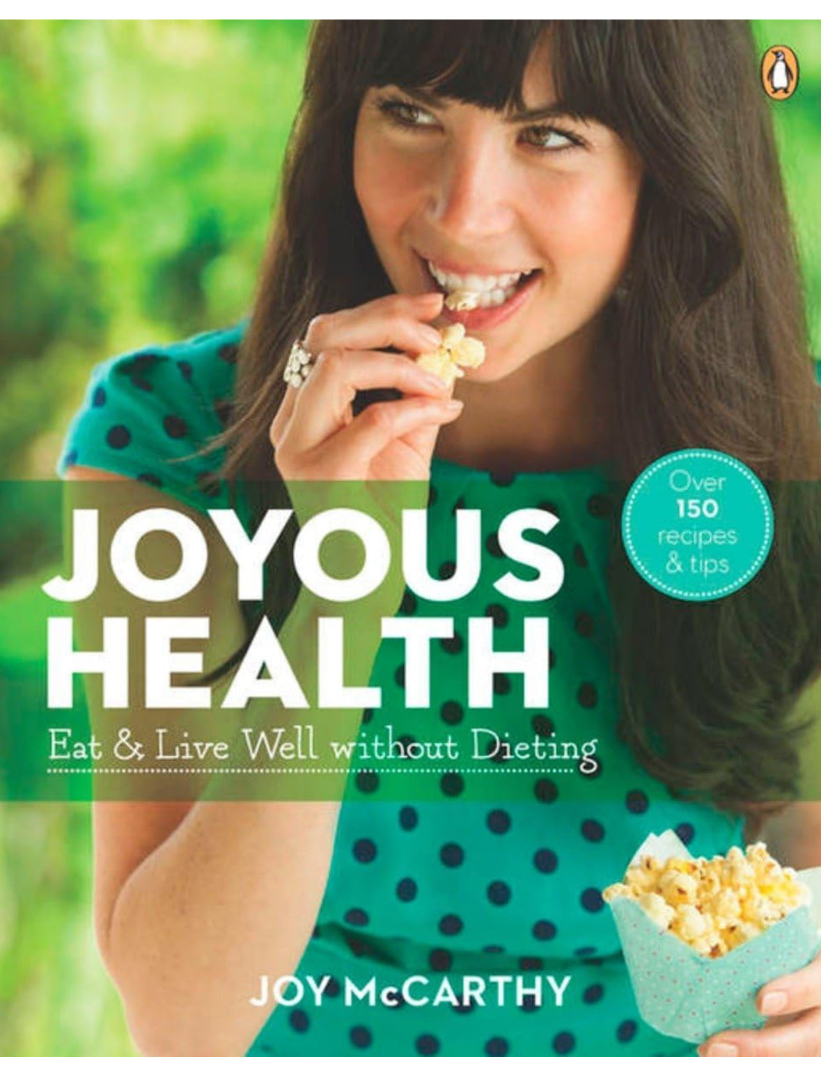 Joyous Health by Joy McCarthy: Eat & Live Well Without Dieting