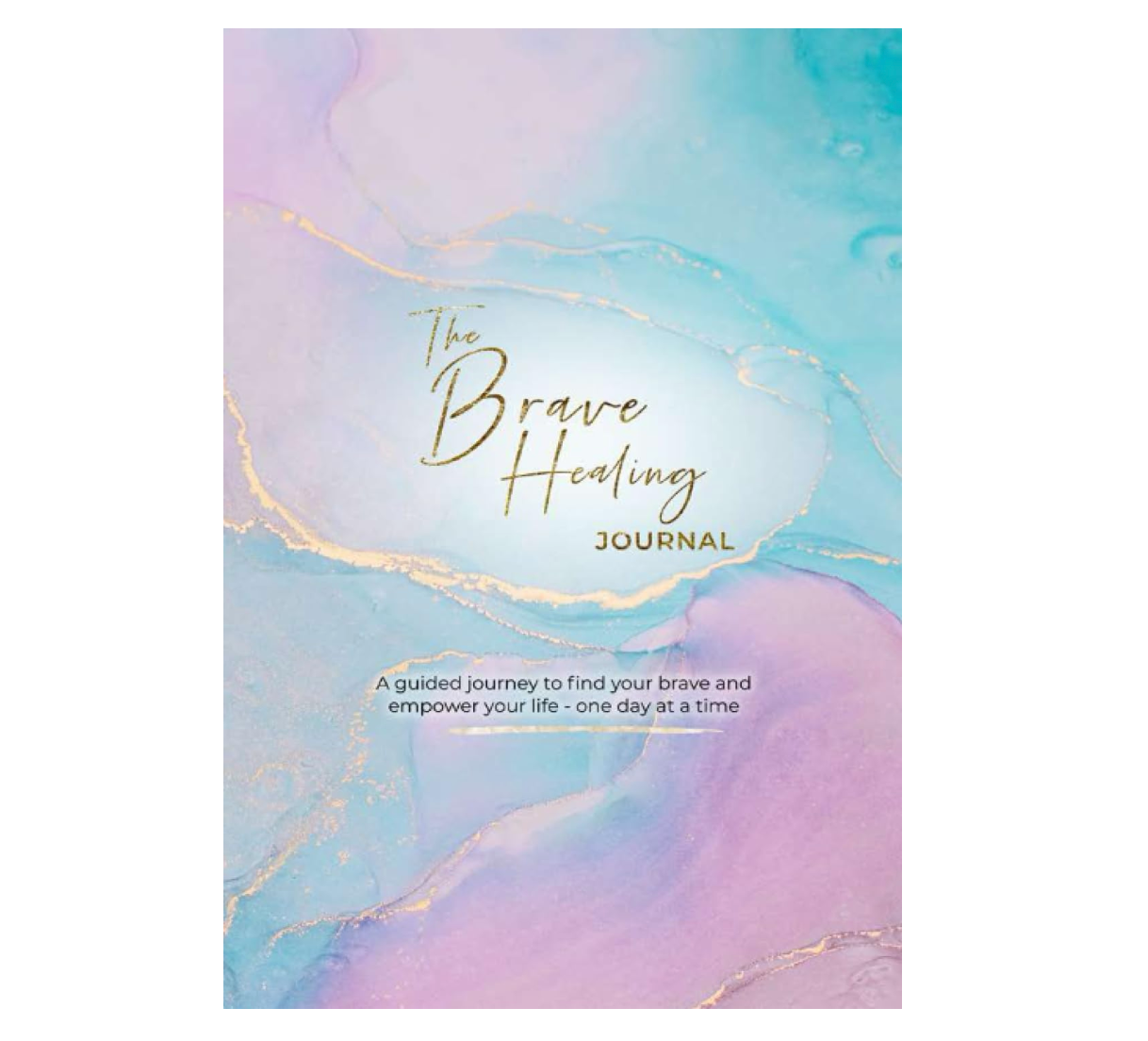 The Brave Healing Journal