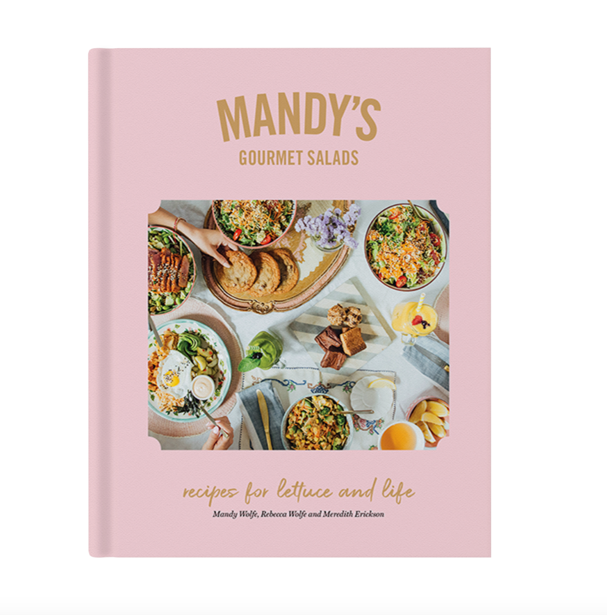 Mandy's Gourmet Salads Cookbook: Recipes for Lettuce and Life